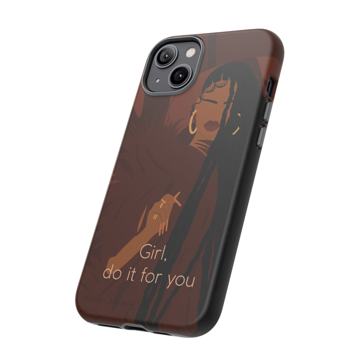 Girl Do It For You Phone Case