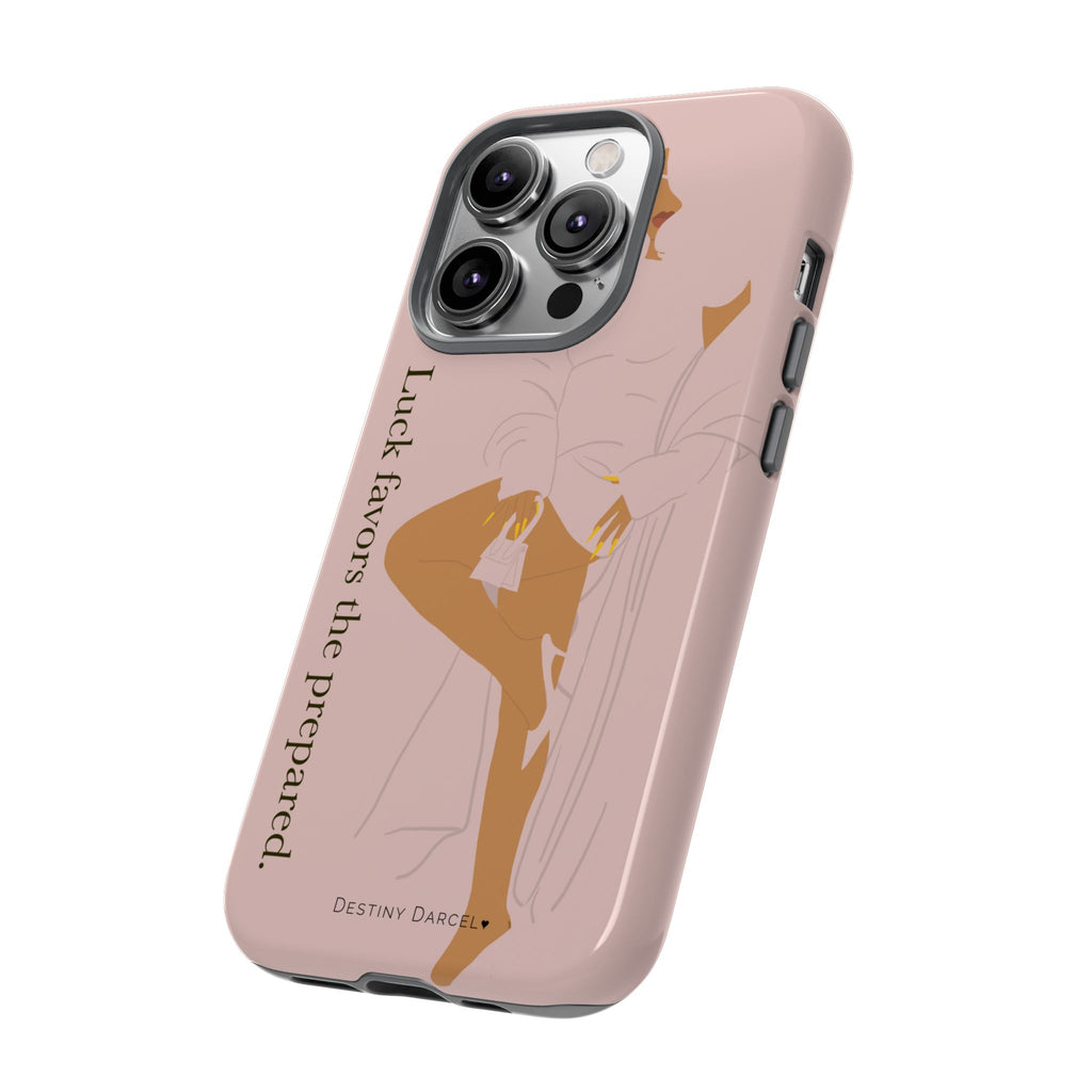 Luck Favors The Prepared Phone Case