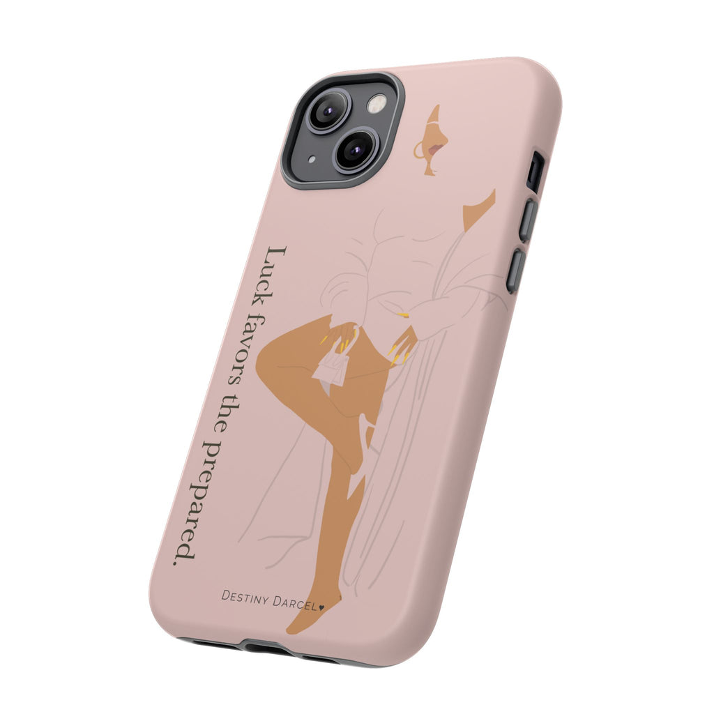 Luck Favors The Prepared Phone Case