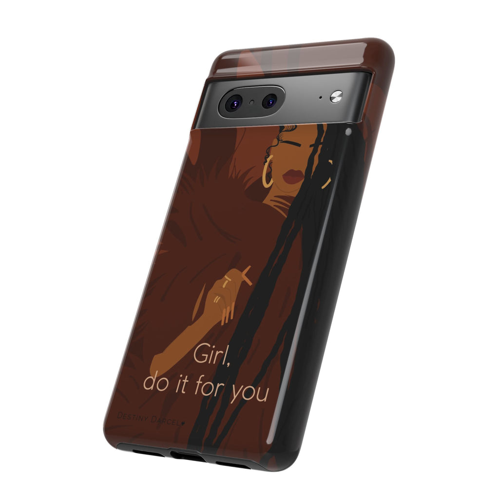 Girl Do It For You Phone Case