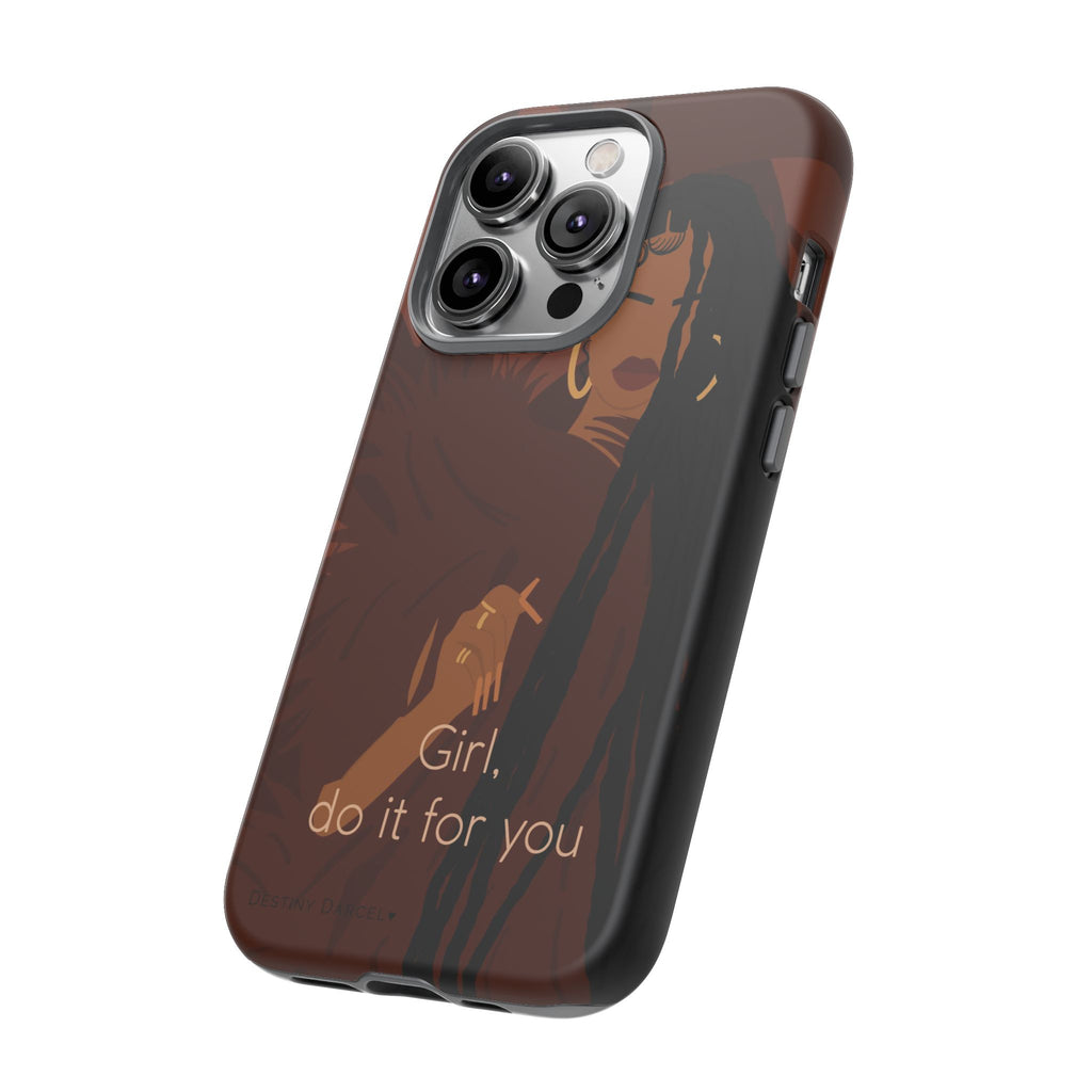 Girl Do It For You Phone Case