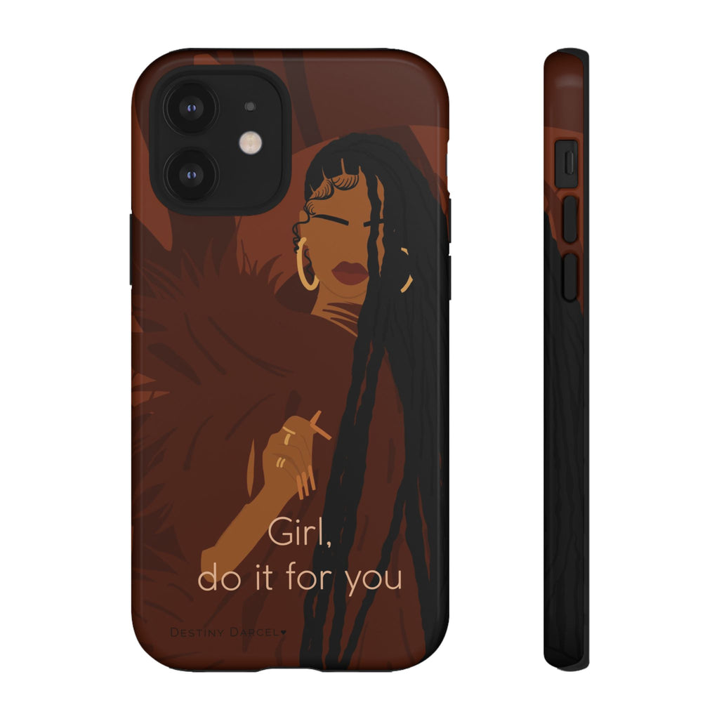 Girl Do It For You Phone Case