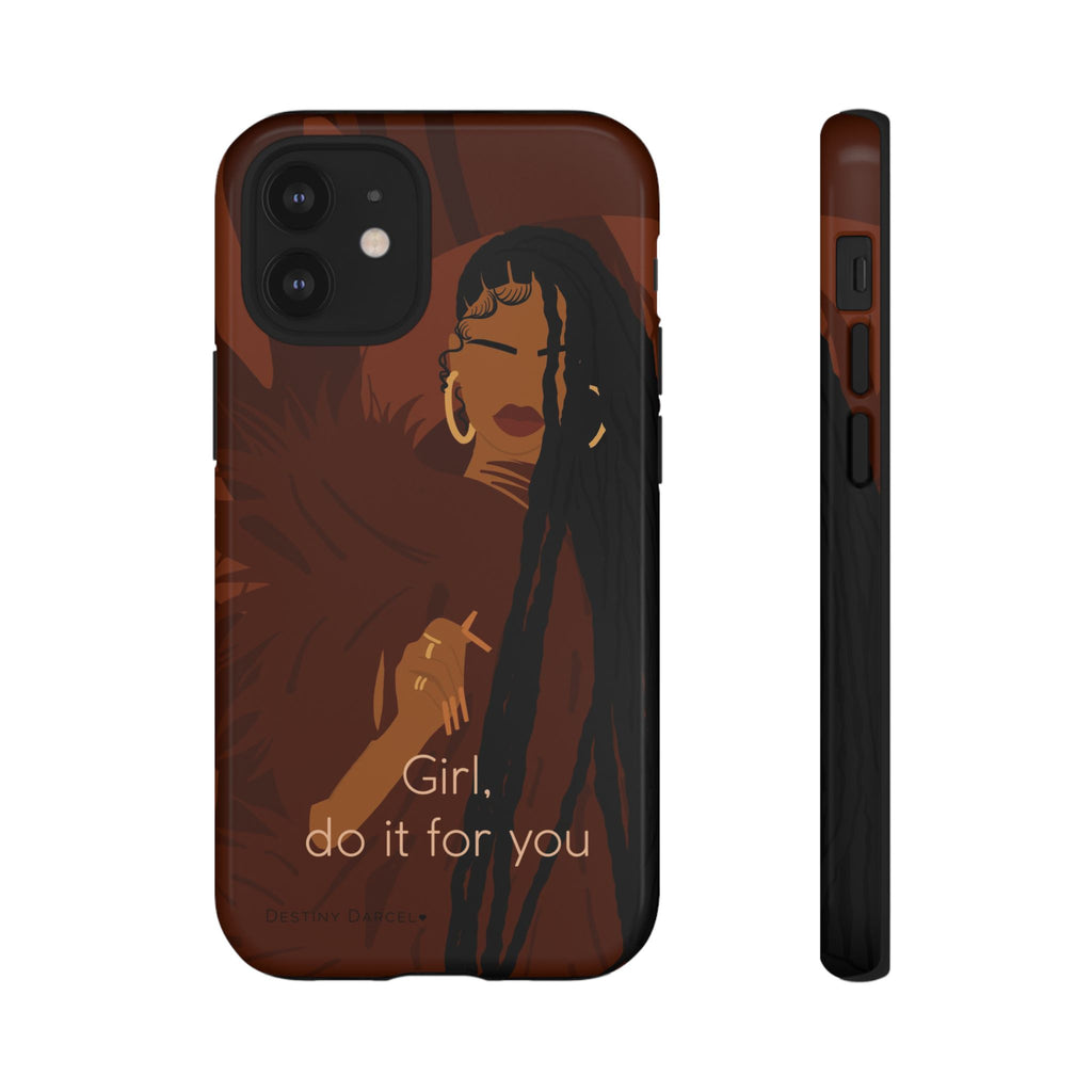 Girl Do It For You Phone Case