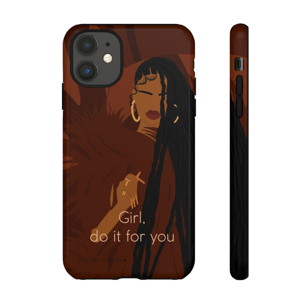 Girl Do It For You Phone Case