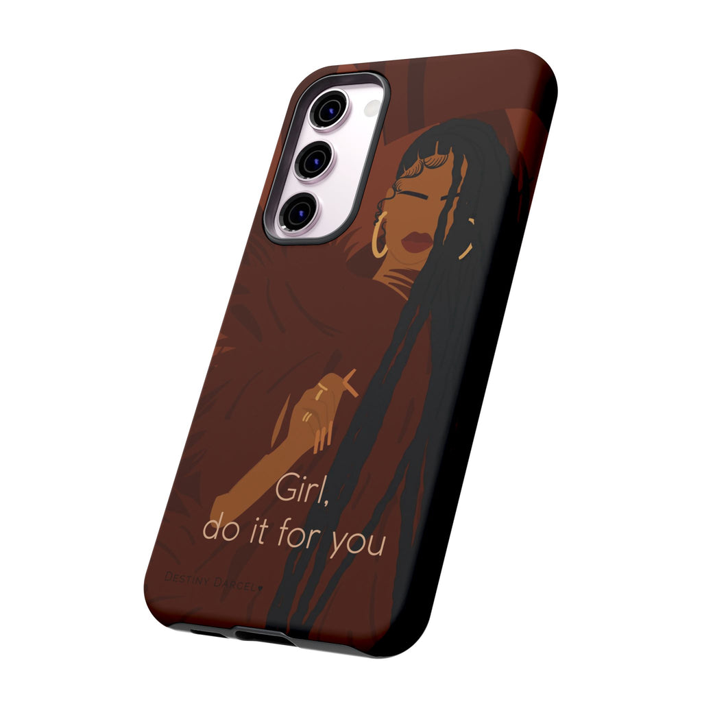 Girl Do It For You Phone Case