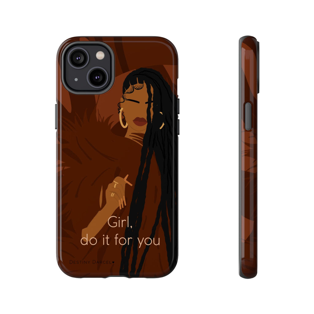 Girl Do It For You Phone Case