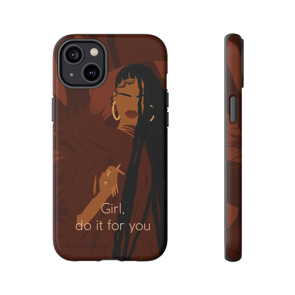 Girl Do It For You Phone Case
