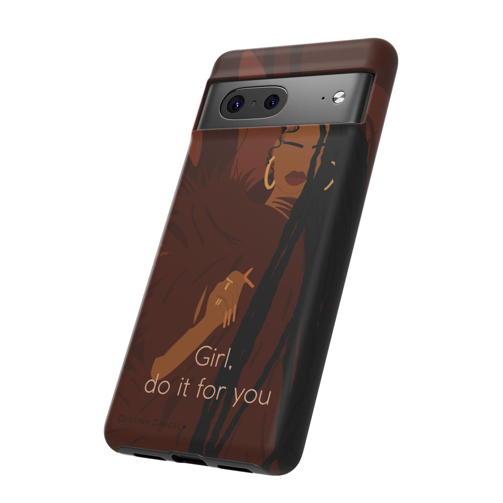 Girl Do It For You Phone Case