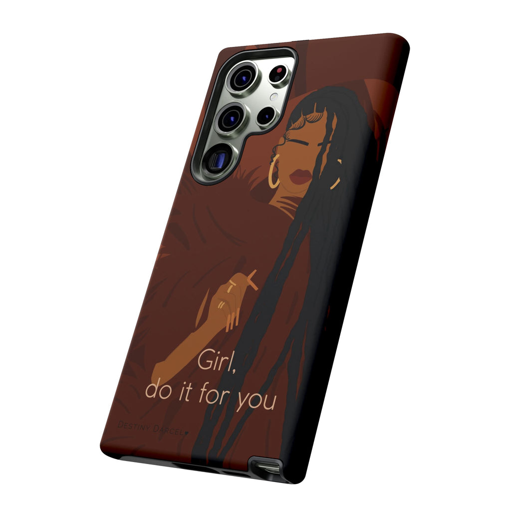 Girl Do It For You Phone Case