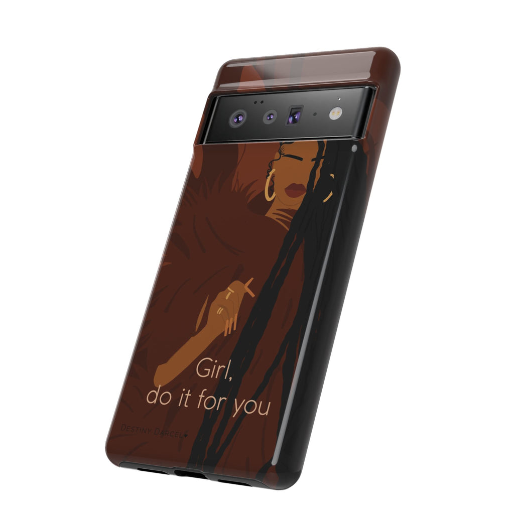 Girl Do It For You Phone Case