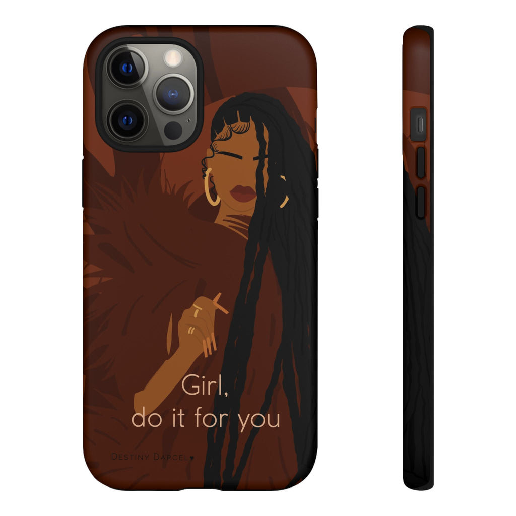Girl Do It For You Phone Case