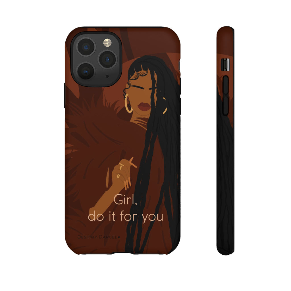 Girl Do It For You Phone Case