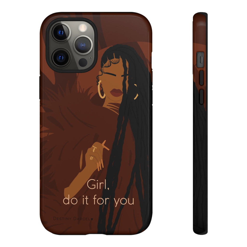 Girl Do It For You Phone Case