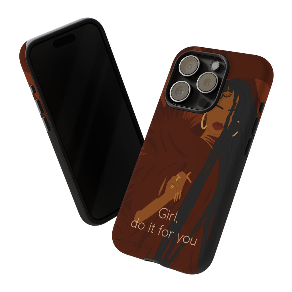 Girl Do It For You Phone Case