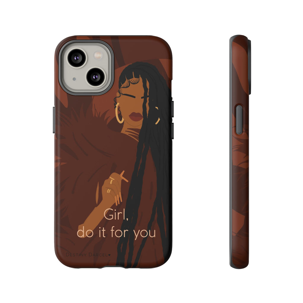 Girl Do It For You Phone Case