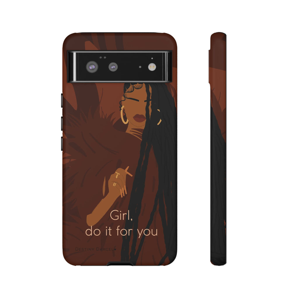 Girl Do It For You Phone Case