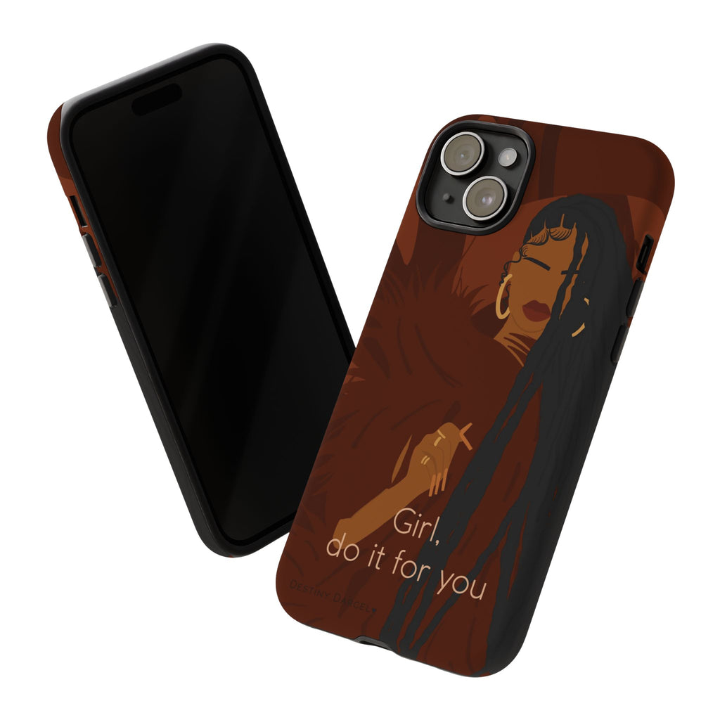 Girl Do It For You Phone Case