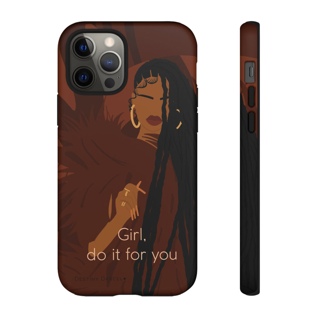Girl Do It For You Phone Case