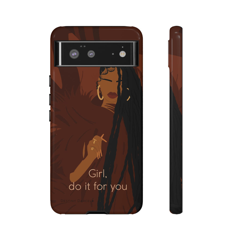 Girl Do It For You Phone Case