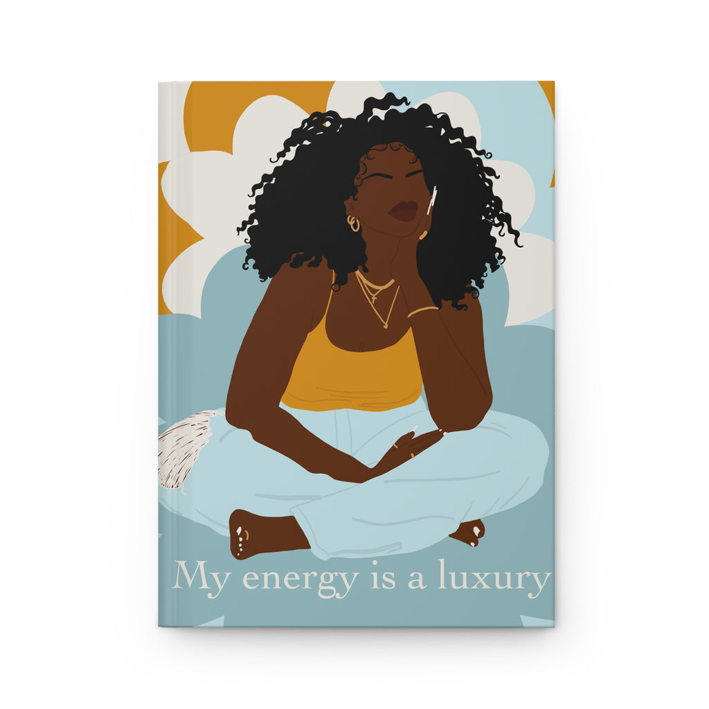 My Energy is a Luxury Journal