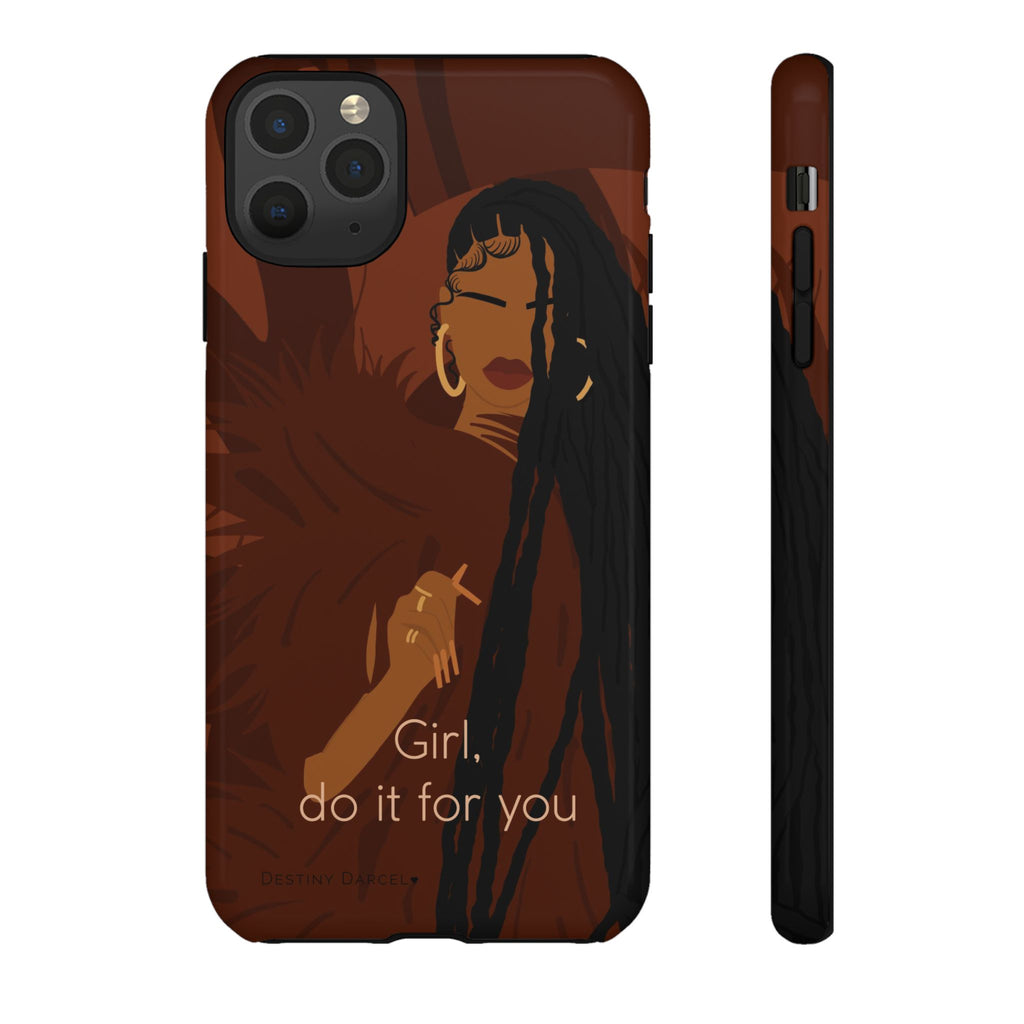 Girl Do It For You Phone Case